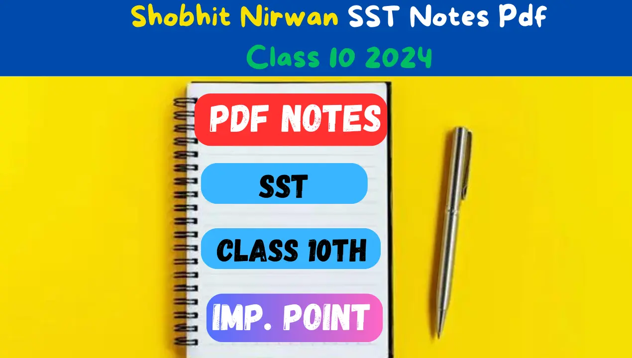 Latest Shobhit Nirwan SST Free Notes Pdf Class 10 2024 - Exphubnotes